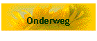 Onderweg