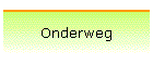 Onderweg